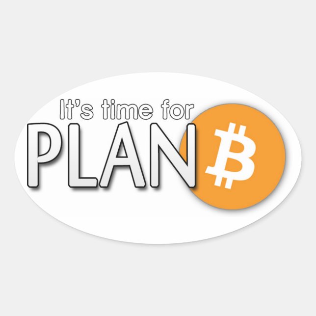 Bitcoin Sticker: It's time for Plan ฿ Oval Sticker (Front)