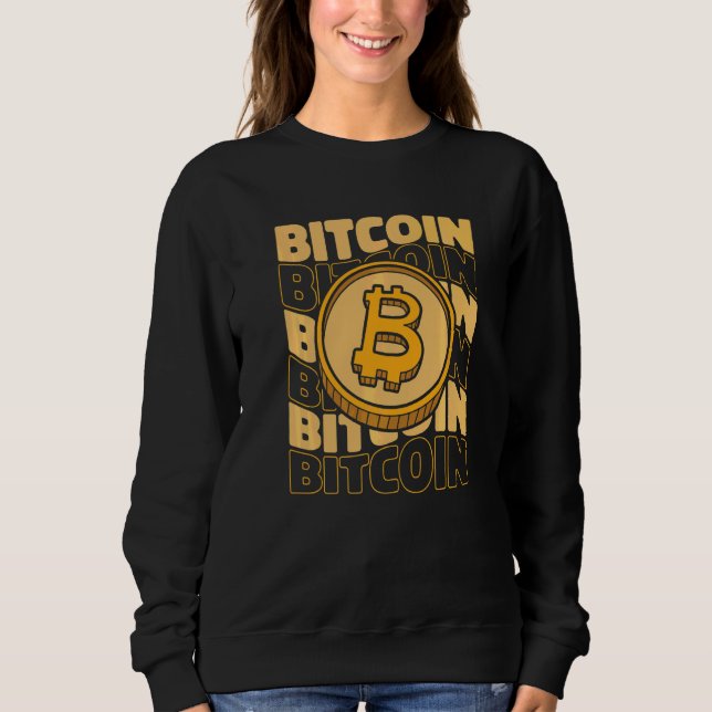 Bitcoin Text Blockchains Crypto Cryptocurrency Bit Sweatshirt (Front)