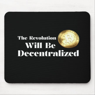 Bitcoin The Revolution Will Be Decentralized Mouse Mouse Pad