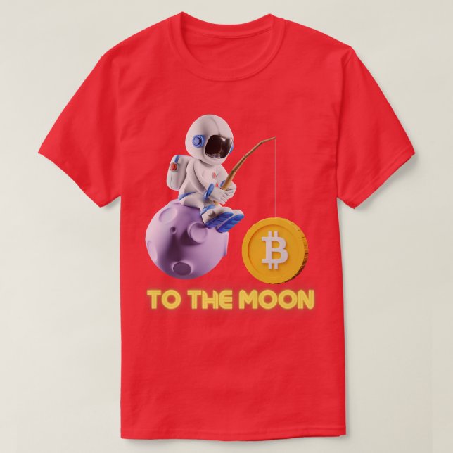 Bitcoin To the Moon Astronaut Cryptocurrency Echan T-Shirt (Design Front)