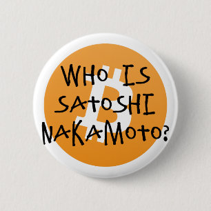 Bitcoin - Who is Satoshi Nakamoto? 6 Cm Round Badge