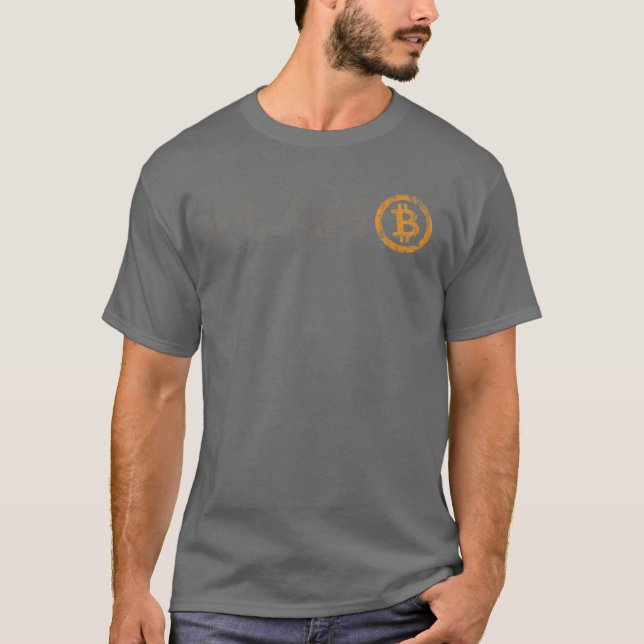 Bitcoins Plan B Cryptos HODL. BTC Cryptocurrency B T-Shirt (Front)