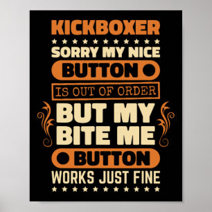 Bite Button Works Kickboxer Design Kickbox Lover K Poster