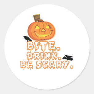 Bite Drink Be Scary Halloween Classic Round Sticker