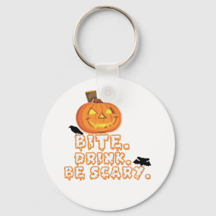 Bite Drink Be Scary Halloween Key Ring
