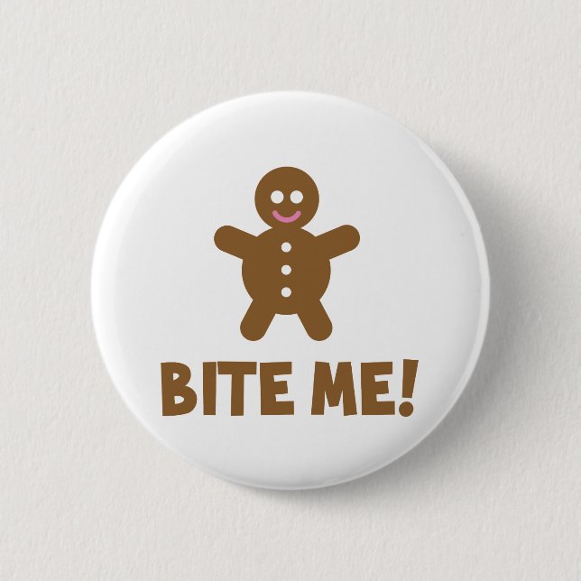 Bite Me 6 Cm Round Badge (Front)