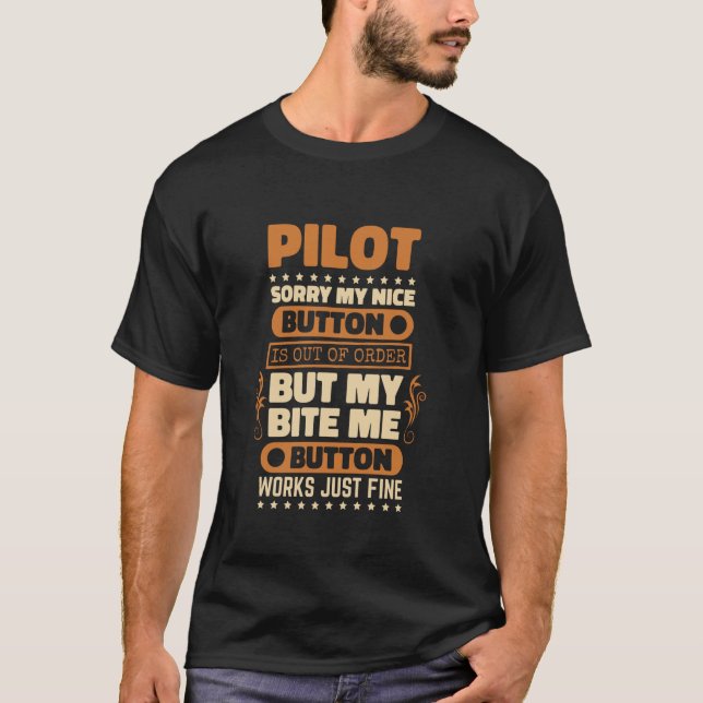 Bite Me Button Works Pilot Design Aeroplane Lover  T-Shirt (Front)