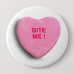 BITE ME CANDY HEART 10 CM ROUND BADGE