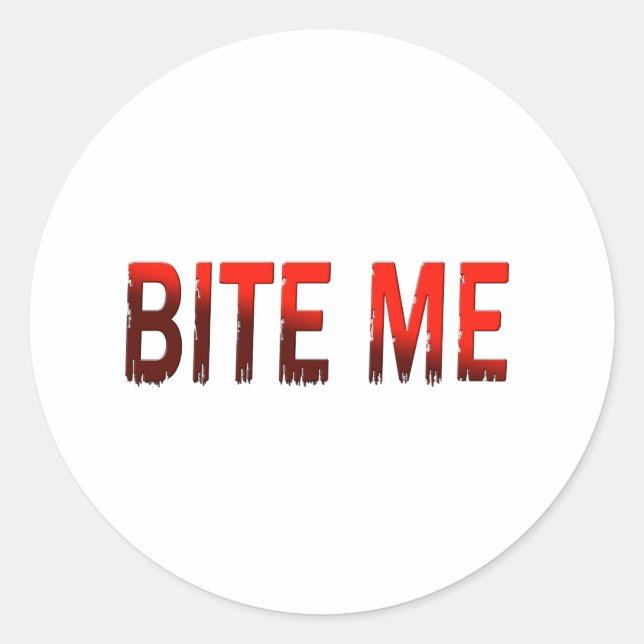 Bite Me Classic Round Sticker (Front)