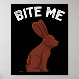 Bite Me Easter Bunny Funny Joke Meme Men Women Kid Poster