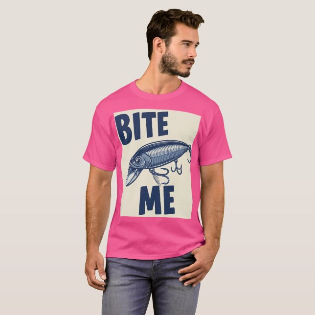 Bite Me Fishing Lure T-Shirt (Front Full)