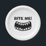 Bite me! funny paper plates with big mouth<br><div class="desc">Bite me! funny paper plates with big mouth. Fun party supplies for Birthday party,  wedding,  BBQ,  event and more. Add your own personalised text or custom image. Great for kids and adults.</div>