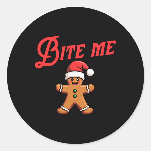 BITE ME Gingerbread Cookie Funny Sarcastic Christm Classic Round Sticker (Front)