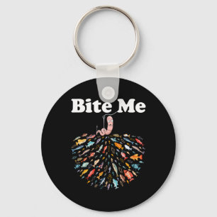 Bite Me Go Fishing Fisherman Fishing Lover  Key Ring