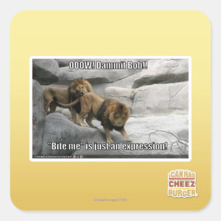 Bite me is just an expression! square sticker