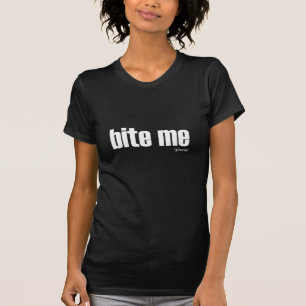 Bite Me (please) White t-shirt