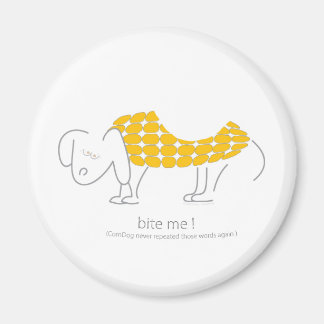 Bite Me! said CornDog Magnet