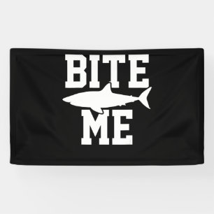 Bite Me - Shark Marine Biology Gift - Animal Ocean Banner