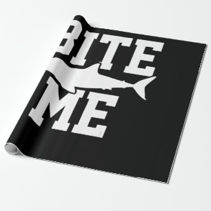 Bite Me - Shark Marine Biology Gift - Animal Ocean Wrapping Paper