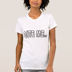 Bite Me T-Shirt