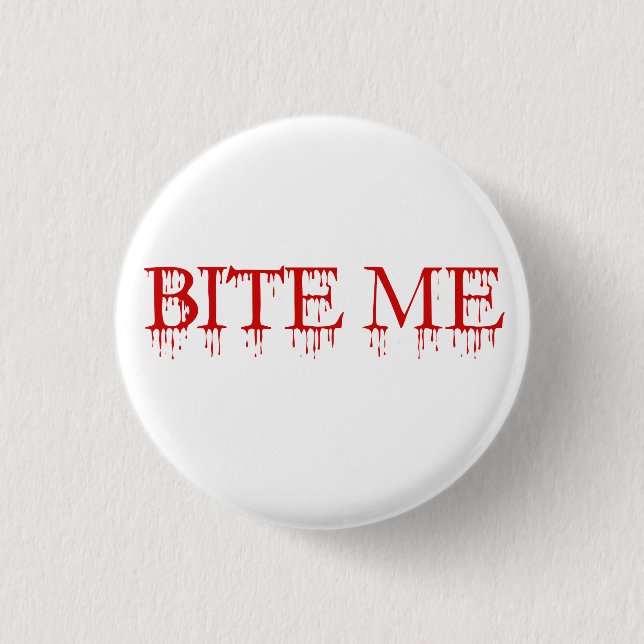Bite me Vampire 3 Cm Round Badge (Front)