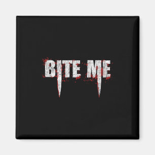 Bite Me Vampire Teeth Bloody Halloween Magnet