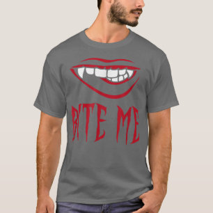 Bite Me Vampire Teeth Costume for Halloween  T-Shirt