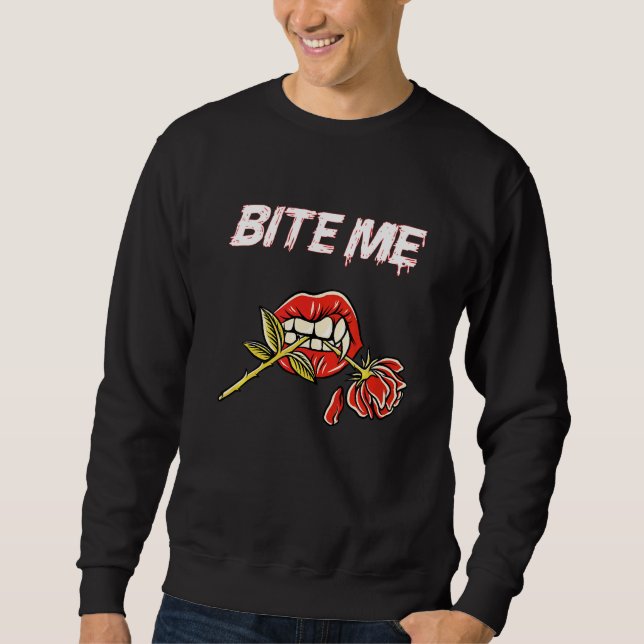 Bite Me Vampire Teeth With Rose   Sweatshirt (Front)