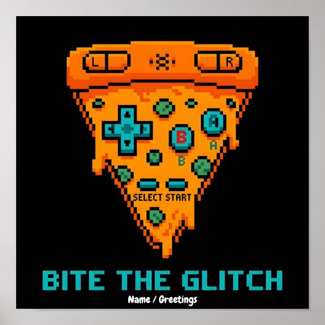 Bite the Glitch Retro 8-Bit Pixel Pizza Gamer  Poster (Front)