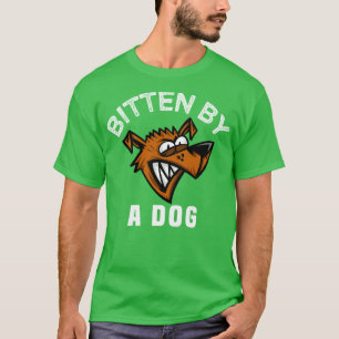 Bitten By A Dog Angry Dog Bite Funny Gift T-Shirt