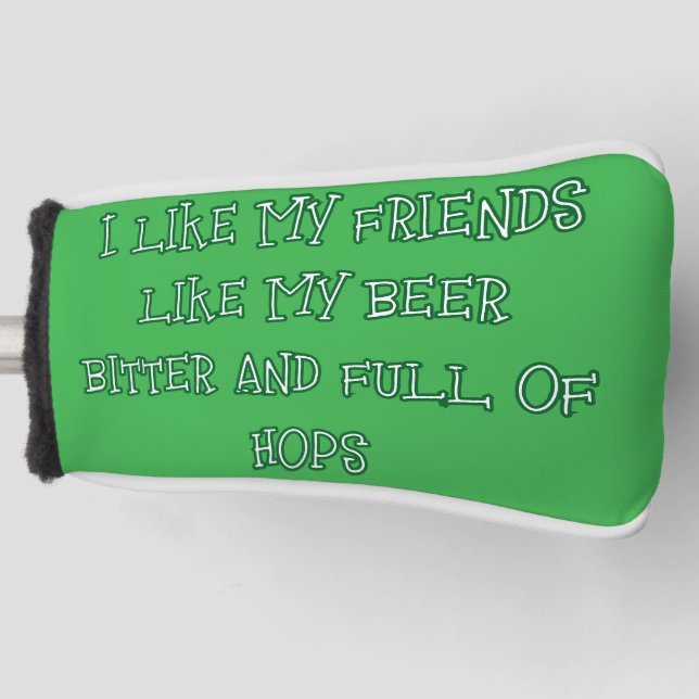 Bitter Beer Wanted Here  Golf Head Cover (Front)