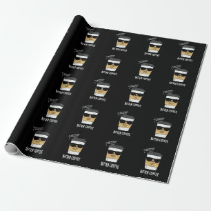 Bitter Coffee Funny Drink Pun Dark BG Wrapping Paper