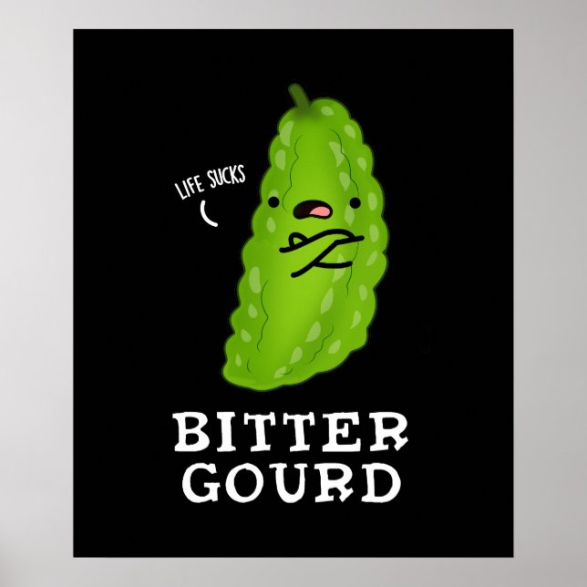 Bitter Gourd Funny Veggie Pun Dark BG Poster (Front)