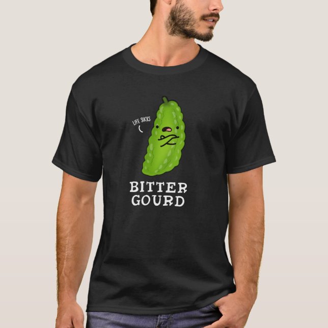 Bitter Gourd Funny Veggie Pun Dark BG T-Shirt (Front)