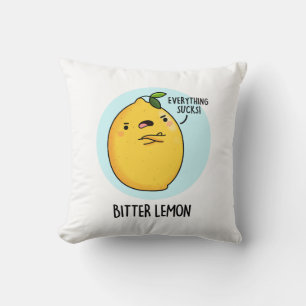 Bitter Lemon Funny Fruit Pun  Cushion