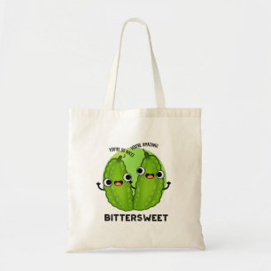 Bittersweet Funny Bitter Gourd Pun  Tote Bag