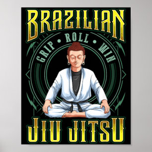 BJJ Grip Roll Win - Grappling Jiu Jitsu Buddha Poster