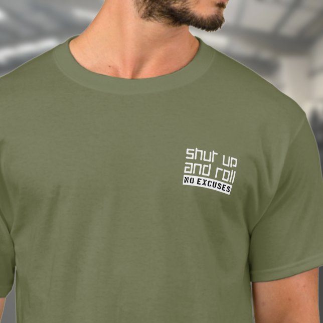 BJJ Jiu Jitsu Shut Up And Roll T-Shirt (Shut up and roll green t-shirt on a male model)