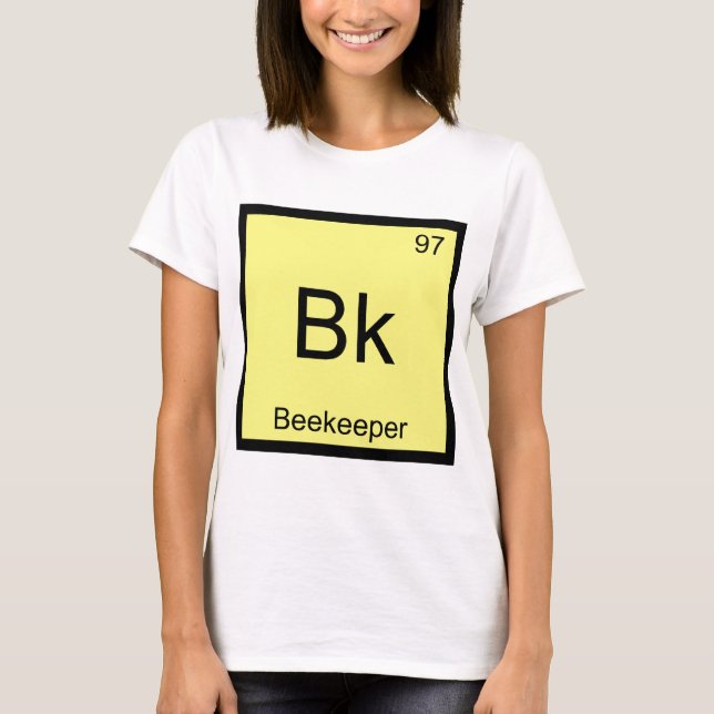 Bk - Beekeeper Chemistry Element Symbol Bee Tee (Front)