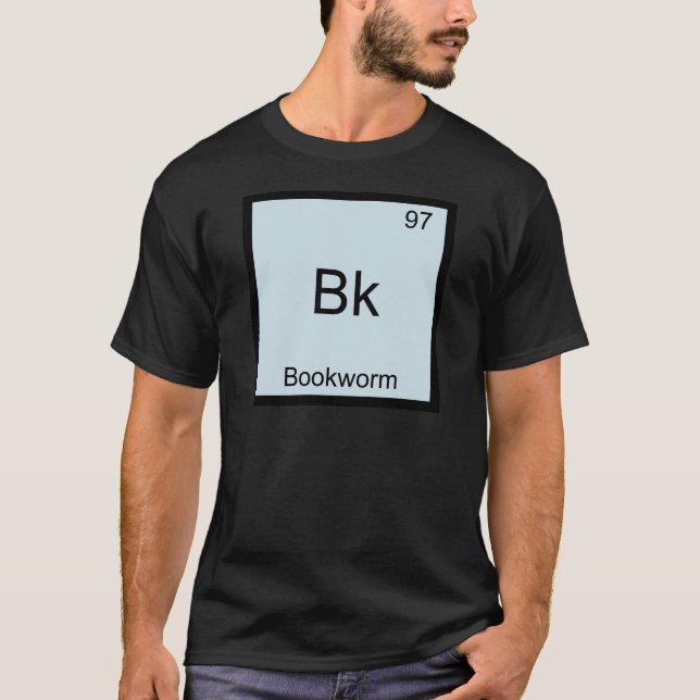 Bk - Bookworm Funny Chemistry Element Symbol Tee (Front)