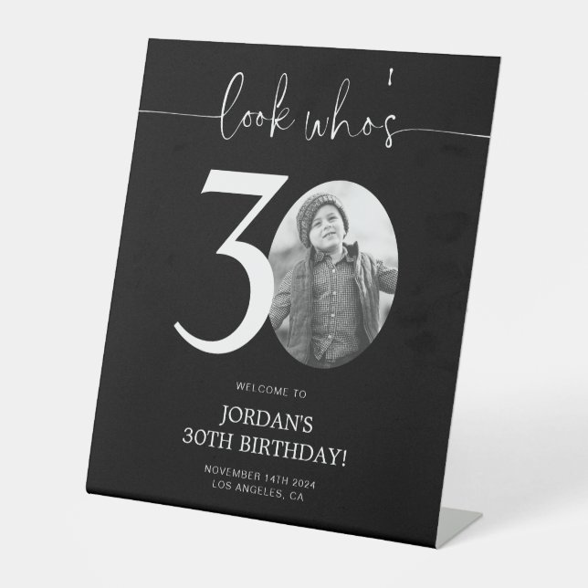 Black 30th Birthday Welcome Sign | Look Who's 30 (Front)