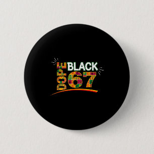 Black 67 Black History Month Six Seven Meme _1  6 Cm Round Badge
