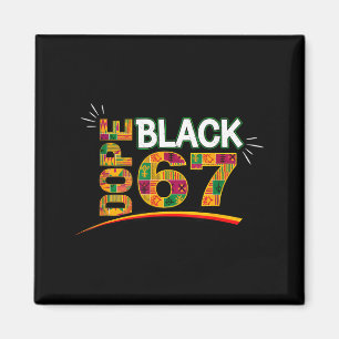 Black 67 Black History Month Six Seven Meme _1  Magnet