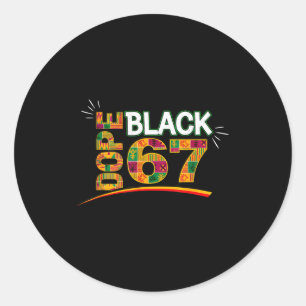 Black 67 Black History Month Six Seven Meme  Classic Round Sticker