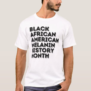 Black African American History Melanin Men Women B T-Shirt