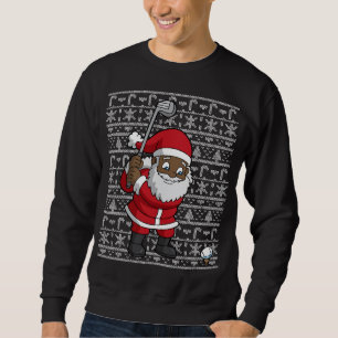 Black African American Santa Claus Golf Ugly Chris Sweatshirt