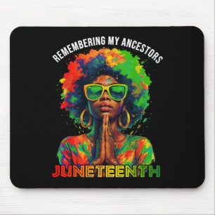 Black Afro Juneteenth Remembering My Ancestors Gir Mouse Pad