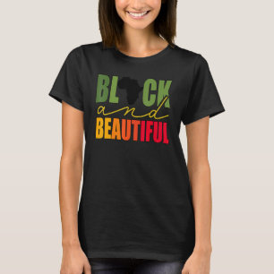 Black And Beatiful Black History Month Civil Right T-Shirt