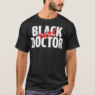 Black and Doctor shirt for black history month tsh