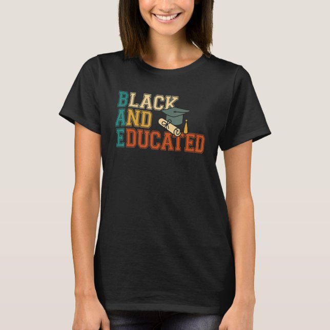 Black And Educated Black History Month Pride Afric T-Shirt (Front)